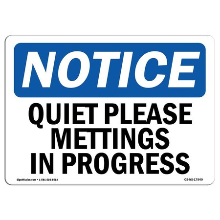 SIGNMISSION OSHA Notice Sign, 7" Height, Rigid Plastic, Quiet Please Meetings In Progress Sign, Landscape OS-NS-P-710-L-17949